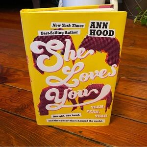 🧩 4/$20 She Loves You Yeah, Yeah, Yeah by Ann Hood Hard Back Book